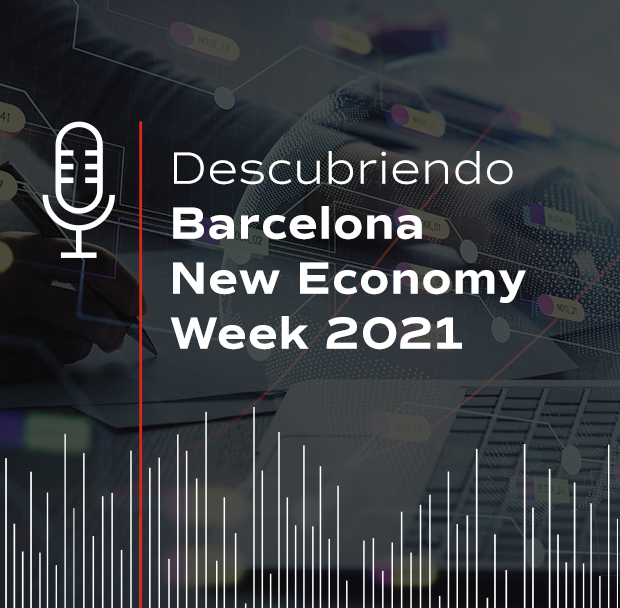 Portada podcast: Descubriendo Barcelona New Economy Week 2021