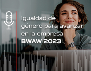 Igualdad de género para avanzar en la empresa - BWAW 2023