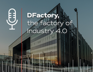 Cover Podcast: DFactory, the factory of Industry 4.0