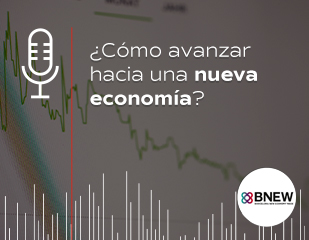 Portada podcast: ¿Cómo avanzar hacia una nueva economía?